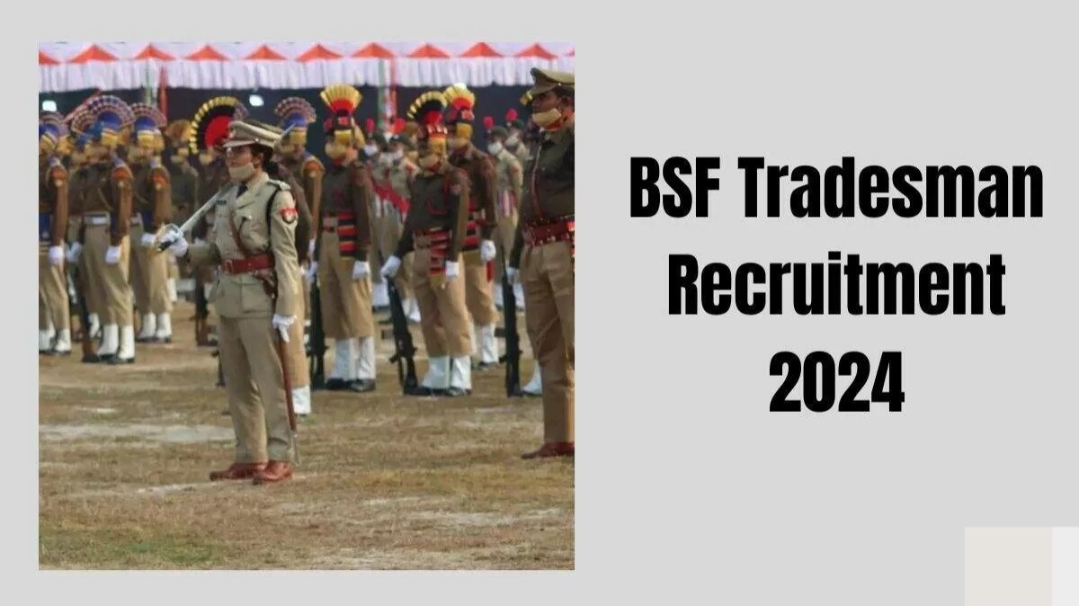 BSF Recruitment 2024: बीएसएफ में नौकरी का सुनहरा मौका, सैलरी होगी 70 हजार, जल्द करें आवेदन