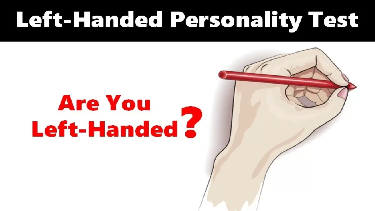 Personality Test: बाएं हाथ से काम करने वालों के बारे में जानें दिलचस्प बातें और उनका स्वभाव